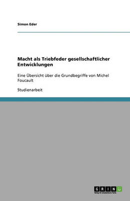 Macht ALS Triebfeder Gesellschaftlicher Entwicklungen (Paperback)