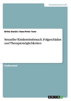Sexueller Kindesmissbrauch. Folgeschaden Und Therapiemoglichkeiten (Paperback)