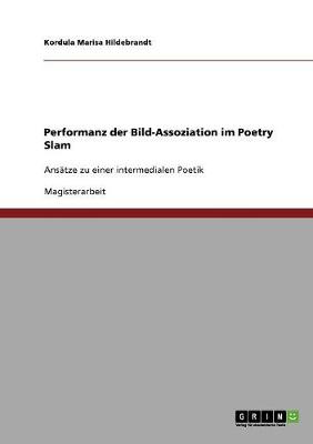Performanz Der Bild-Assoziation Im Poetry Slam (Paperback)