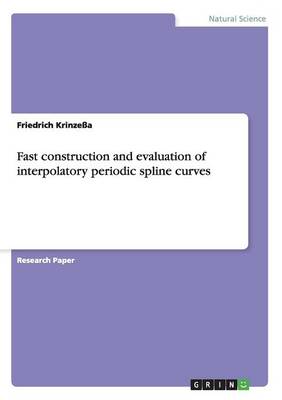 Fast Construction and Evaluation of Interpolatory Periodic Spline Curves (Paperback)