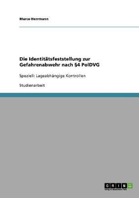 Die Identitatsfeststellung Zur Gefahrenabwehr Nach 4 Poldvg (Paperback)