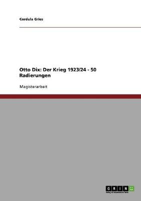 Authentische Kriegsreflexionen? Eine Analyse Von Otto Dix' Werk: Der Krieg (Paperback)