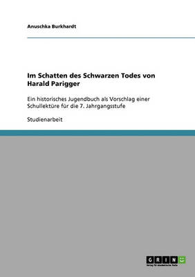 Im Schatten Des Schwarzen Todes Von Harald Parigger (Paperback)