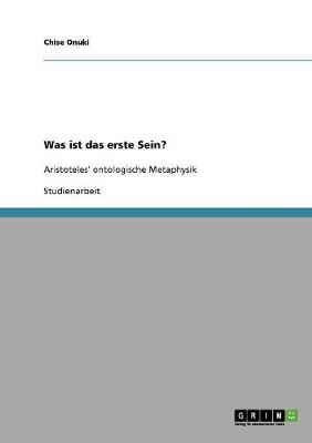 Was Ist Das Erste Sein? Aristoteles' Ontologische Metaphysik (Paperback)
