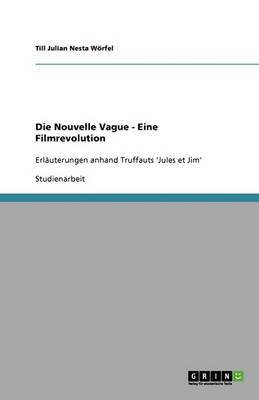 Die Nouvelle Vague - Eine Filmrevolution (Paperback)