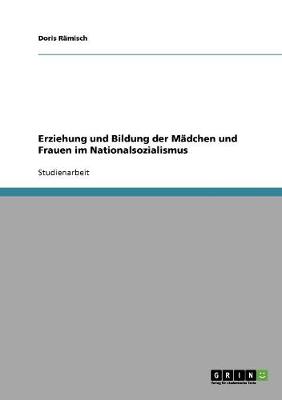 Erziehung Und Bildung Der Madchen Und Frauen Im Nationalsozialismus (Paperback)