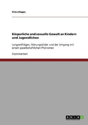 Korperliche Und Sexuelle Gewalt an Kindern Und Jugendlichen (Paperback)