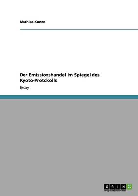 Der Emissionshandel Im Spiegel Des Kyoto-Protokolls (Paperback)