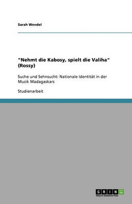 Nehmt Die Kabosy, Spielt Die Valiha (Rossy) (Paperback)