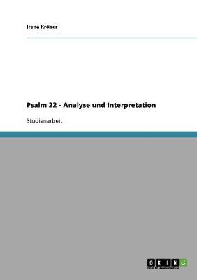 Psalm 22 - Analyse Und Interpretation (Paperback)