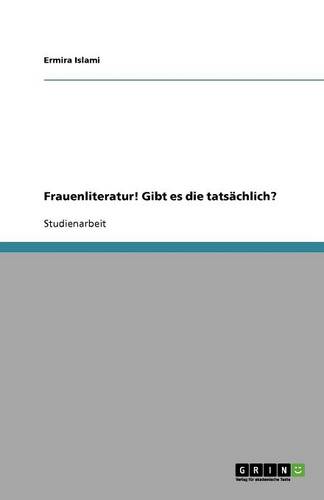 Frauenliteratur! Gibt Es Die Tatsachlich? (Paperback)