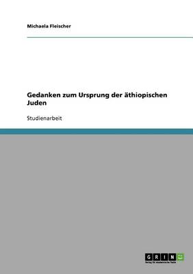 Gedanken Zum Ursprung Der Athiopischen Juden (Paperback)