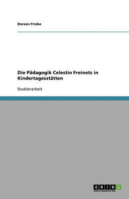 Die Padagogik Celestin Freinets in Kindertagesstatten (Paperback)