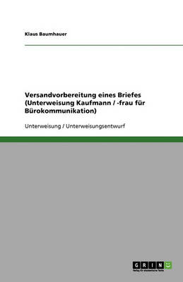 Versandvorbereitung Eines Briefes (Unterweisung Kaufmann / -Frau Fur Burokommunikation) (Paperback)