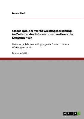 Status Quo Der Werbewirkungsforschung Im Zeitalter Des Informationsoverflows Der Konsumenten (Paperback)
