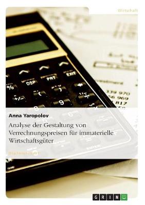 Analyse Der Gestaltung Von Verrechnungspreisen Fur Immaterielle Wirtschaftsguter (Paperback)