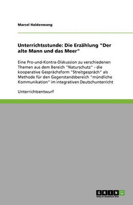 Unterrichtsstunde: Die Erzahlung "Der Alte Mann Und Das Meer" (Paperback)