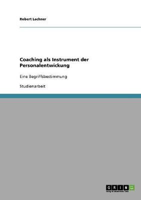 Coaching ALS Instrument Der Personalentwickung (Paperback)