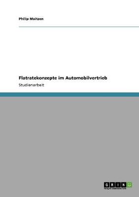 Flatratekonzepte Im Automobilvertrieb (Paperback)