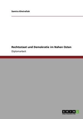 Rechtsstaat Und Demokratie Im Nahen Osten (Paperback)