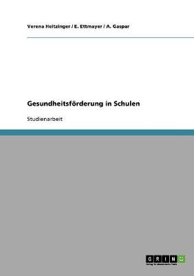Gesundheitsforderung in Schulen (Paperback)