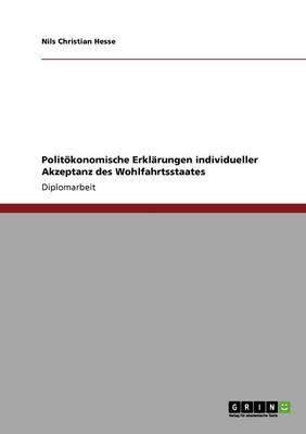 Politokonomische Erklarungen Individueller Akzeptanz Des Wohlfahrtsstaates (Paperback)