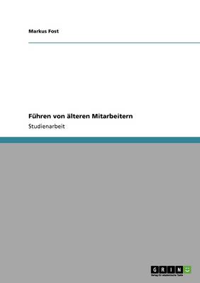 Fuhren Von Alteren Mitarbeitern (Paperback)