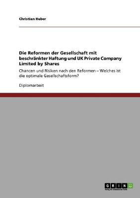 Die Reformen Der Gesellschaft Mit Beschrankter Haftung Und UK Private Company Limited by Shares (Paperback)