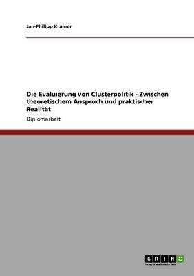 Die Evaluierung Von Clusterpolitik (Paperback)