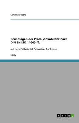 Grundlagen Der Produkt kobilanz Nach Din En ISO 14040 Ff. (Paperback)
