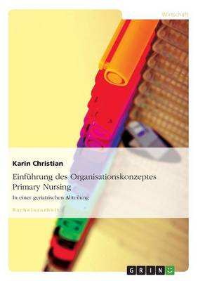 Einfuhrung Des Organisationskonzeptes Primary Nursing (Paperback)