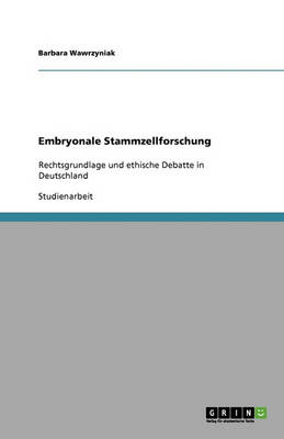 Embryonale Stammzellforschung (Paperback)