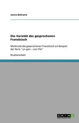 Die Varietat Des Gesprochenen Franzoesisch (Paperback)