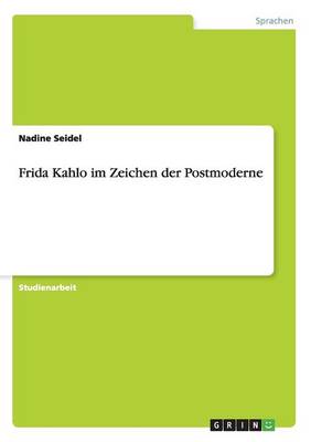 Frida Kahlo Im Zeichen Der Postmoderne (Paperback)
