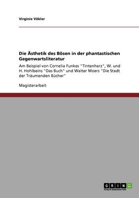 Die sthetik Des B sen in Der Phantastischen Gegenwartsliteratur (Paperback)