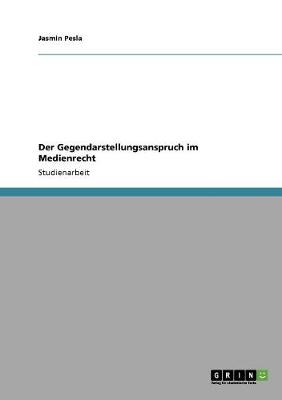 Der Gegendarstellungsanspruch Im Medienrecht (Paperback)
