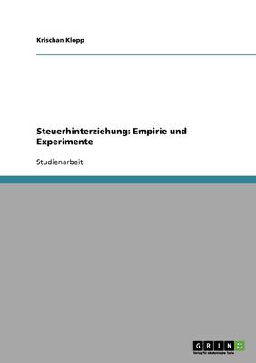 Steuerhinterziehung: Empirie Und Experimente (Paperback)