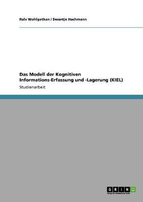 Das Modell Der Kognitiven Informations-Erfassung Und -Lagerung (Kiel) (Paperback)