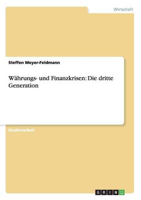 W hrungs- Und Finanzkrisen: Die Dritte Generation (Paperback)