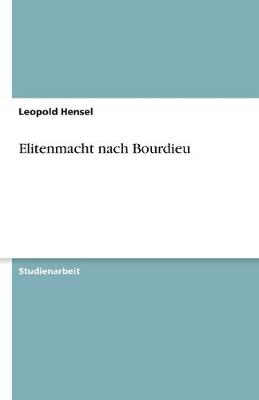 Elitenmacht Nach Bourdieu (Paperback)