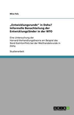 "entwicklungsrunde in Doha? Informelle Benachteilung Der Entwicklungsl nder in Der Wto (Paperback)