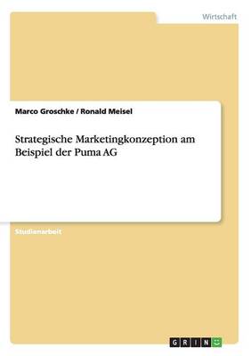 Strategische Marketingkonzeption Am Beispiel Der Puma AG (Paperback)