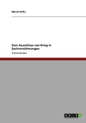 Zum Ausschluss Von Krieg in Sachversicherungen (Paperback)