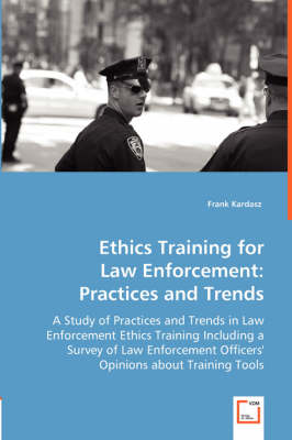 Ethics Training for Law Enforcement: Practices and Trends (Paperback)