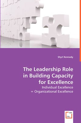 The Leadership Role in Building Capacity for Excellence (Paperback)