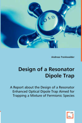 Design of a Resonator Dipole Trap (Paperback)