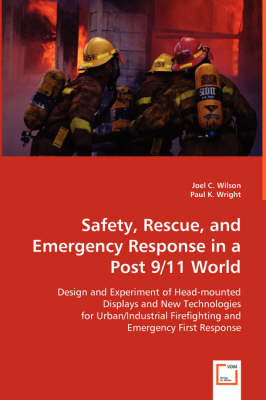 Safety, Rescue, and Emergency Response in a Post 9/11 World (Paperback)
