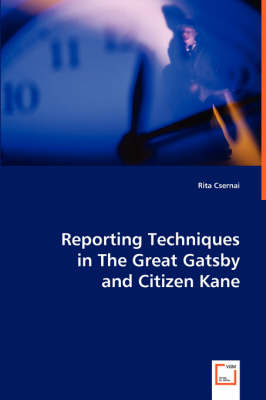 Reporting Techniques in the Great Gatsby and Citizen Kane (Paperback)