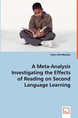 A Meta-Analysis Investigating the Effects of Reading on Second Language Learning (Paperback)