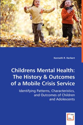 Childrens Mental Health: The History & Outcomes of a Mobile Crisis Service (Paperback)